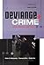 Deviance and Crime: Theory, Research and Policy