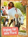 Styling für dein Pferd (Pferdewissen, #3) Styling für dein Pferd (Pferdewissen, #3)