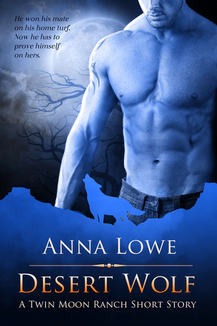 Desert Wolf (The Wolves of Twin Moon Ranch, #1.1)