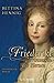 Friederike. Prinzessin der Herzen: Historischer Roman