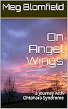 Book cover for On Angel Wings: a journey with Ohtahara Syndrome