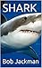 SHARK: Stories From a Lifet...