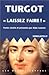 Turgot, Laissez Faire (Coll...