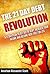 The 21 Day Debt Revolution: A 21 Day Plan to Get Out of Debt, Increase Your Income and Become Debt Free for Life