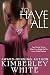 To Have It All: Novella