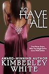 To Have It All: Novella