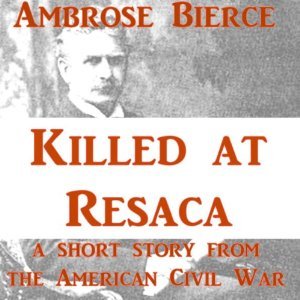 Killed at Resaca (Audible Audio)