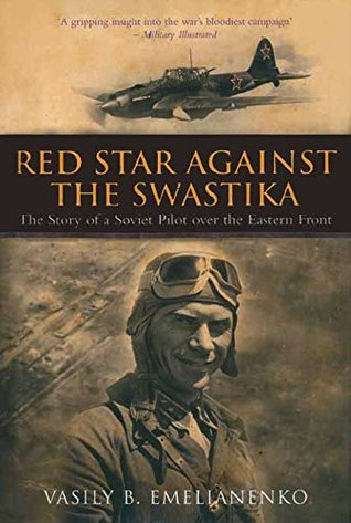 Red Star Against The Swastika: The Story of a Soviet Pilot over the Eastern Front (Kindle Edition)