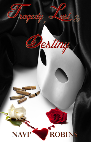 Tragedy, Lust & Destiny