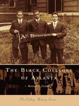 The Black Colleges of Atlanta (Campus History)