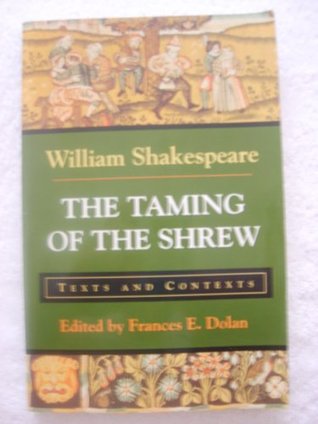 The Taming of the Shrew: Texts and Contexts