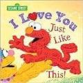 I Love You Just Like This! (Sesame Street Scribbles Elmo)