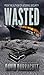 Wasted