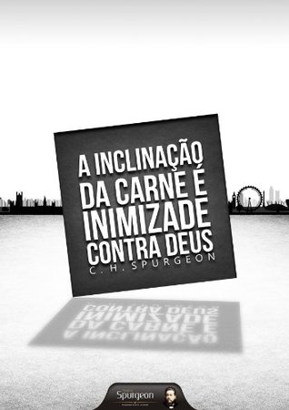 A Inclinação da Carne é Inimizade Contra Deus