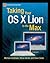 Taking Your OS X Lion to the Max by Steve Sande