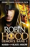Mark of the Black Arrow by Debbie Viguié
