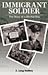 Immigrant Soldier, The Story of a Ritchie Boy by K. Lang-Slattery