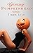 Giving Pumpkinhead (Halloween Erotica)