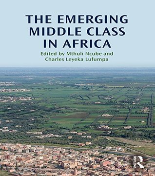 The Emerging Middle Class in Africa (Kindle Edition)