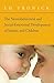 The Neurobehavioral and Social-Emotional Development of Infants and Children (Norton Series on Interpersonal Neurobiology)