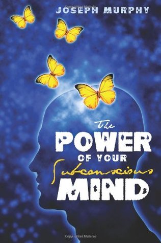 The Power of Your Subconscious Mind