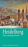 Heidelberg: Kleine Stadtgeschichte (Kleine Stadtgeschichten) (German Edition) Heidelberg: Kleine Stadtgeschichte (Kleine Stadtgeschichten) (German Edition)