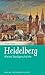 Heidelberg: Kleine Stadtgeschichte (Kleine Stadtgeschichten) (German Edition)