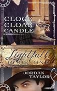 Lightfall One: Clock, Cloak, Candle