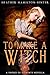 To Make A Witch: A Sword of Elements Novel (The Sword Of Elements Book 1.5)