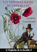 Les Derniers Jours de Versailles - L'Orphelin de la Bastille 4