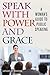 Speak with Power and Grace: A Woman's Guide to Public Speaking