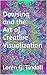 Dowsing and the Art of Creative Visualization by Loren G. Tindall