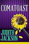Comatoast (A Val Valentyn Humorous Mystery #2)