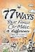 77 Ways Your Family Can Make a Difference by Penny A. Zeller
