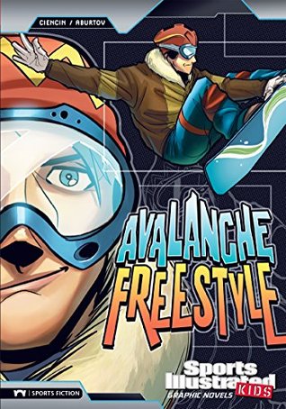 Avalanche Freestyle (Sports Illustrated Kids Graphic Novels)