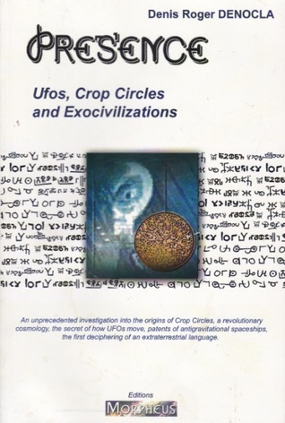 Presence - UFOs Crop Circles and Exocivilizations