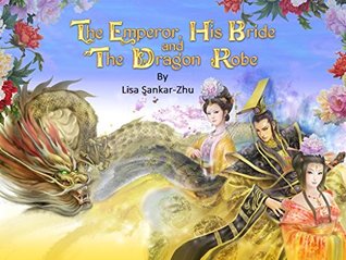The Emperor, His Bride and the Dragon Robe