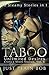 Taboo Unlimited Desires (10 Steamy Stories in 1): Erotica Short Stories, Vol. 6
