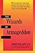 The Wizards of Armageddon by Fred  Kaplan The Wizards of Armageddon by Fred  Kaplan