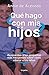 ¿Que hago con mis hijos? (Spanish Edition)