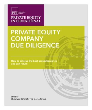 Private Equity Company Due Diligence: How to achieve the best acquisition price and exit return (Kindle Edition)