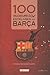 100 Momentos Estelares del Barça