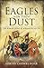 Eagles in the Dust: The Roman Defeat at Adrianopolis AD 378