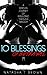 10 Blessings of Betrayal: A Spiritual Journey of Rebuilding Through Tragedy