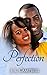 Perfection (Sisters-in-Love Book 1)