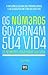 Os números governam sua vid...
