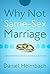 Why Not Same-Sex Marriage
