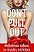 Don't Pull Out by Sasha Shivers