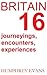 Britain: 16 Journeyings, En...