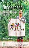 Elephant and I Quilt and Pillow Pattern Elephant and I Quilt and Pillow Pattern